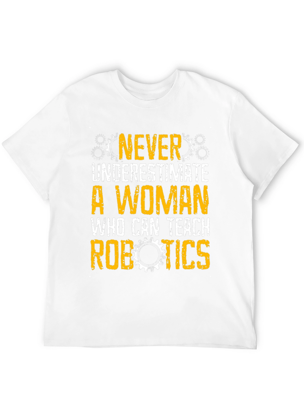 Never Underestimate Woman Robotics Teacher T-Shirt
