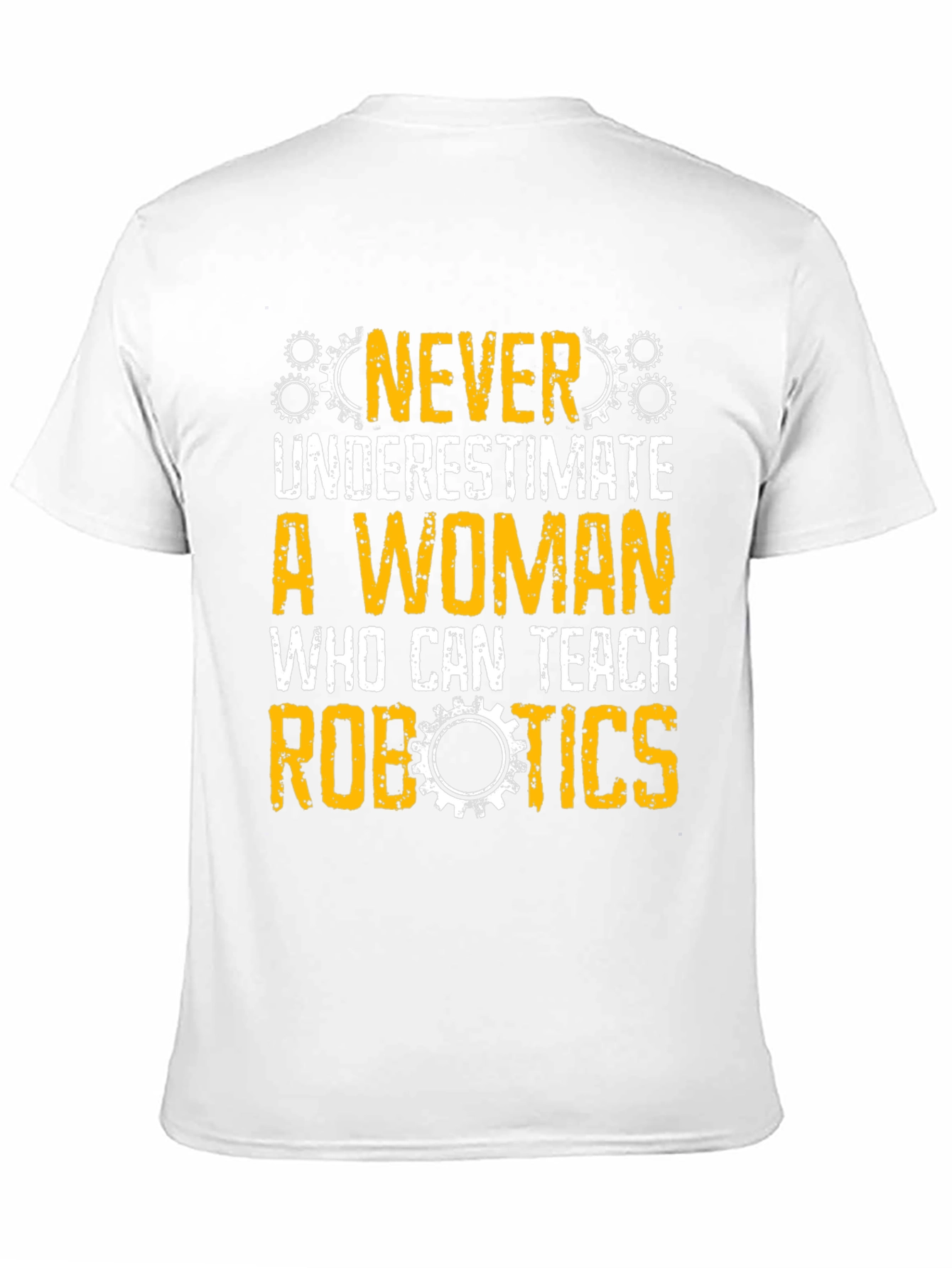 Never Underestimate Woman Robotics Teacher T-Shirt
