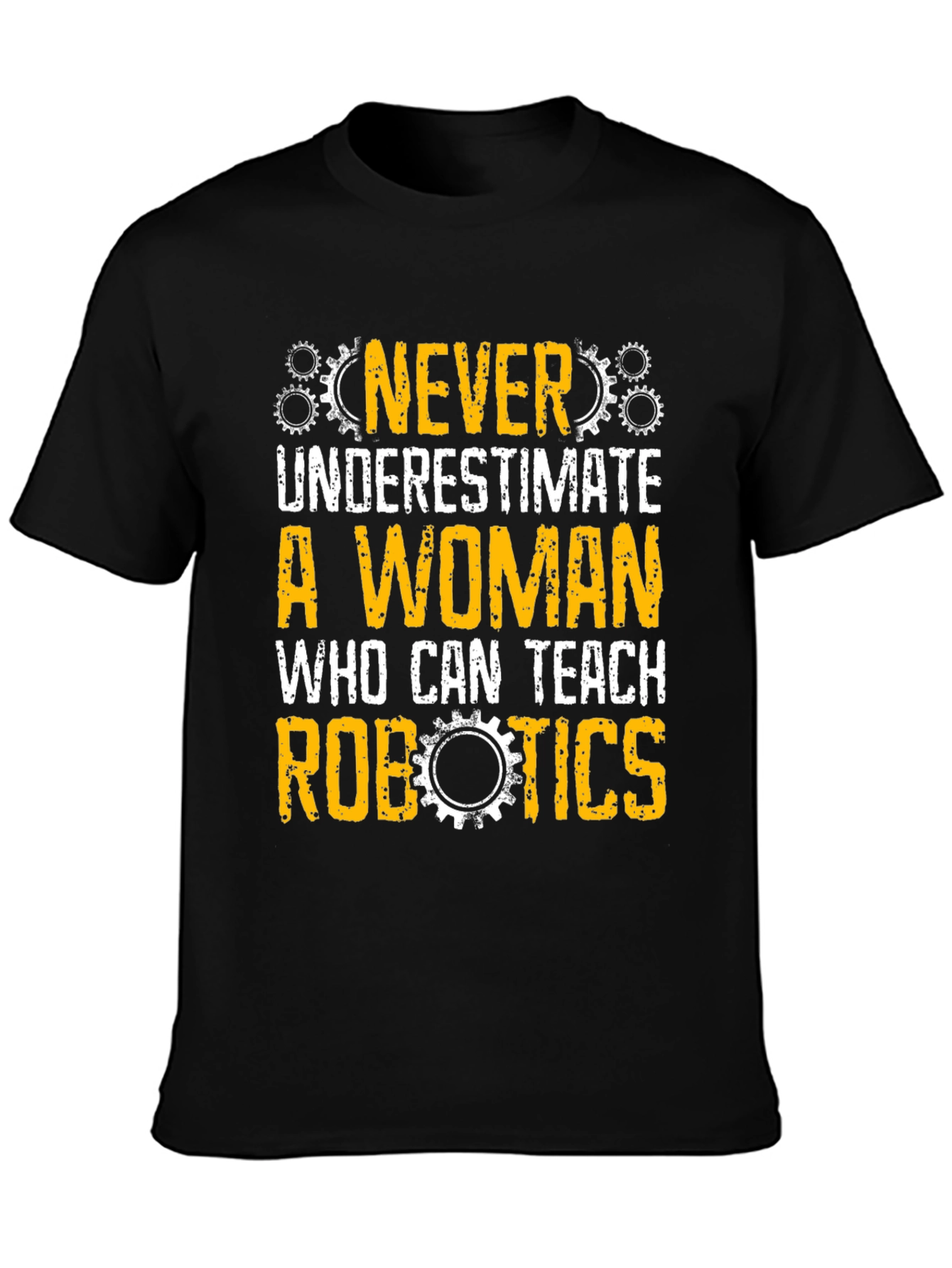 Never Underestimate Woman Robotics Teacher T-Shirt