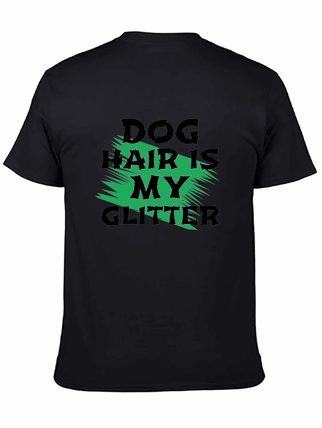 Dog Hair is My Glitter Graphic Tee