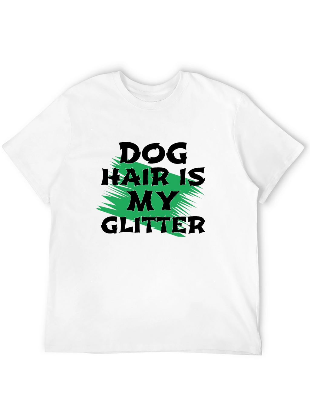 Dog Hair is My Glitter Graphic Tee