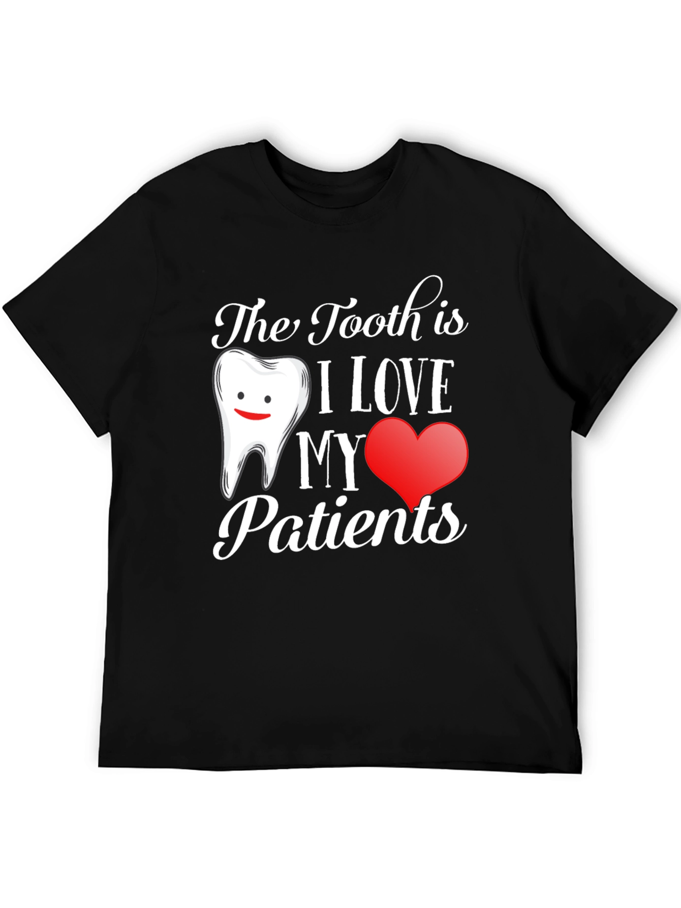 Dentist Love Patients Graphic T-Shirt