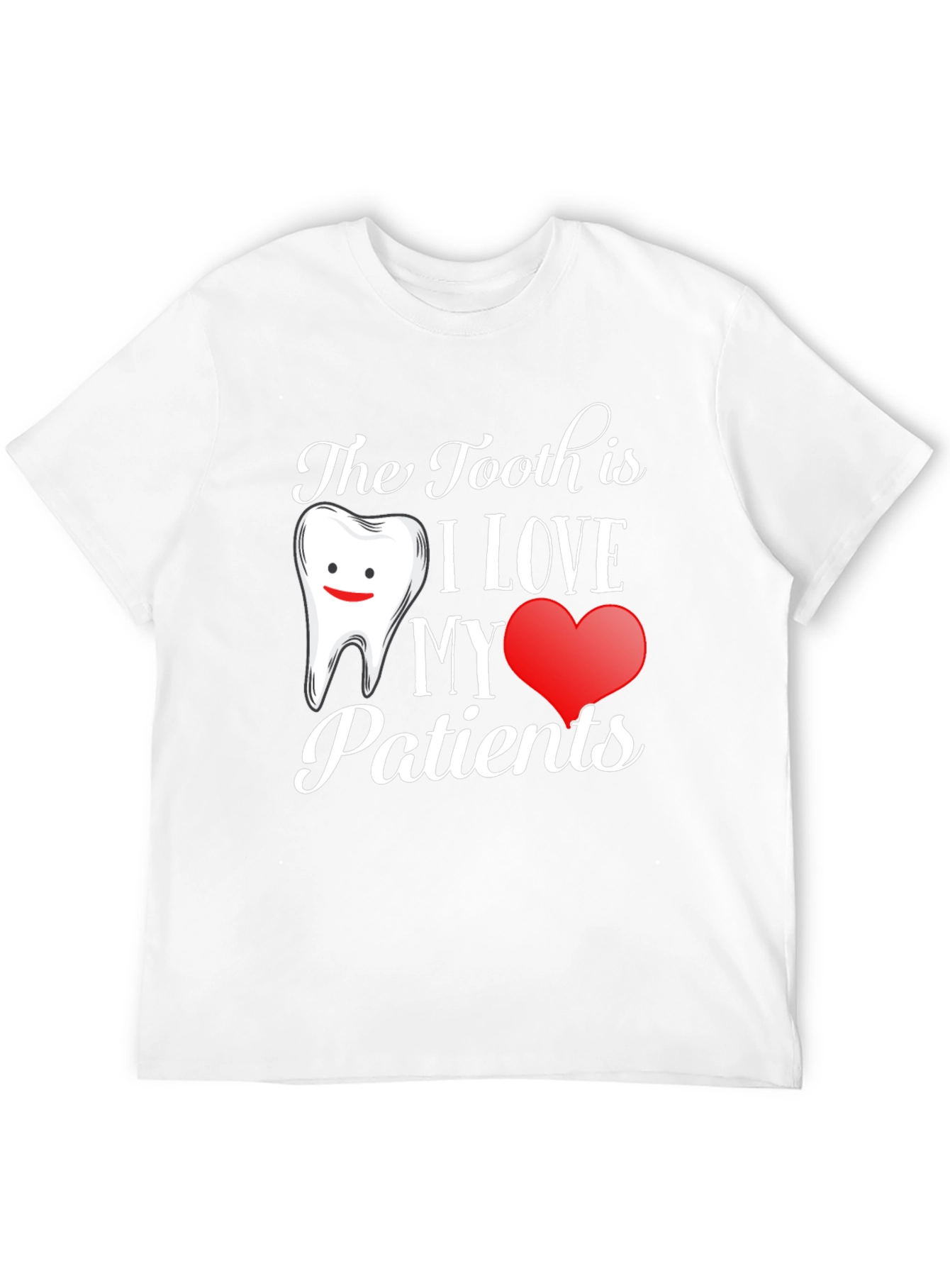 Dentist Love Patients Graphic T-Shirt