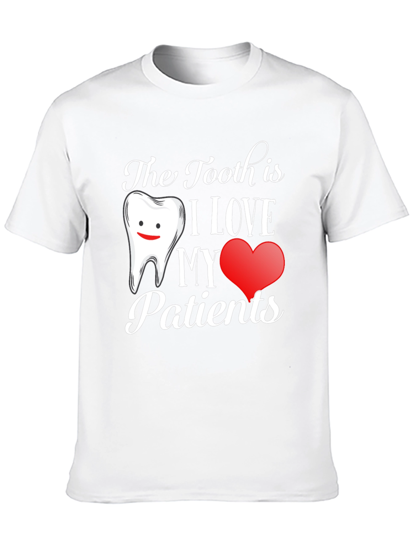 Dentist Love Patients Graphic T-Shirt