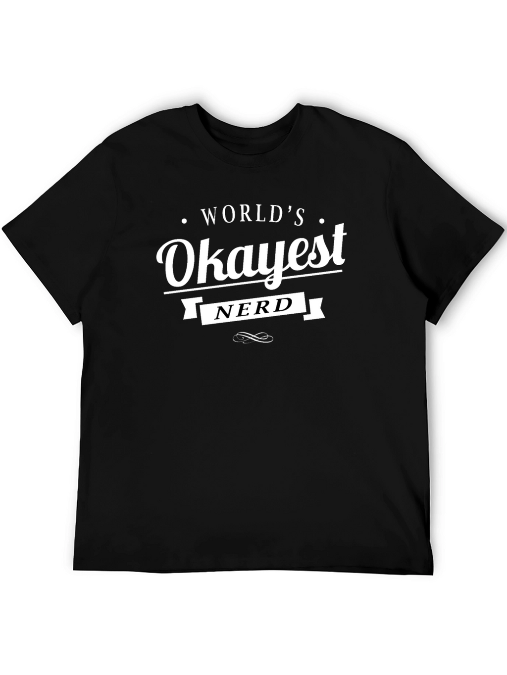 Worlds Okayest Nerd T-Shirt - Funny Geek Tee