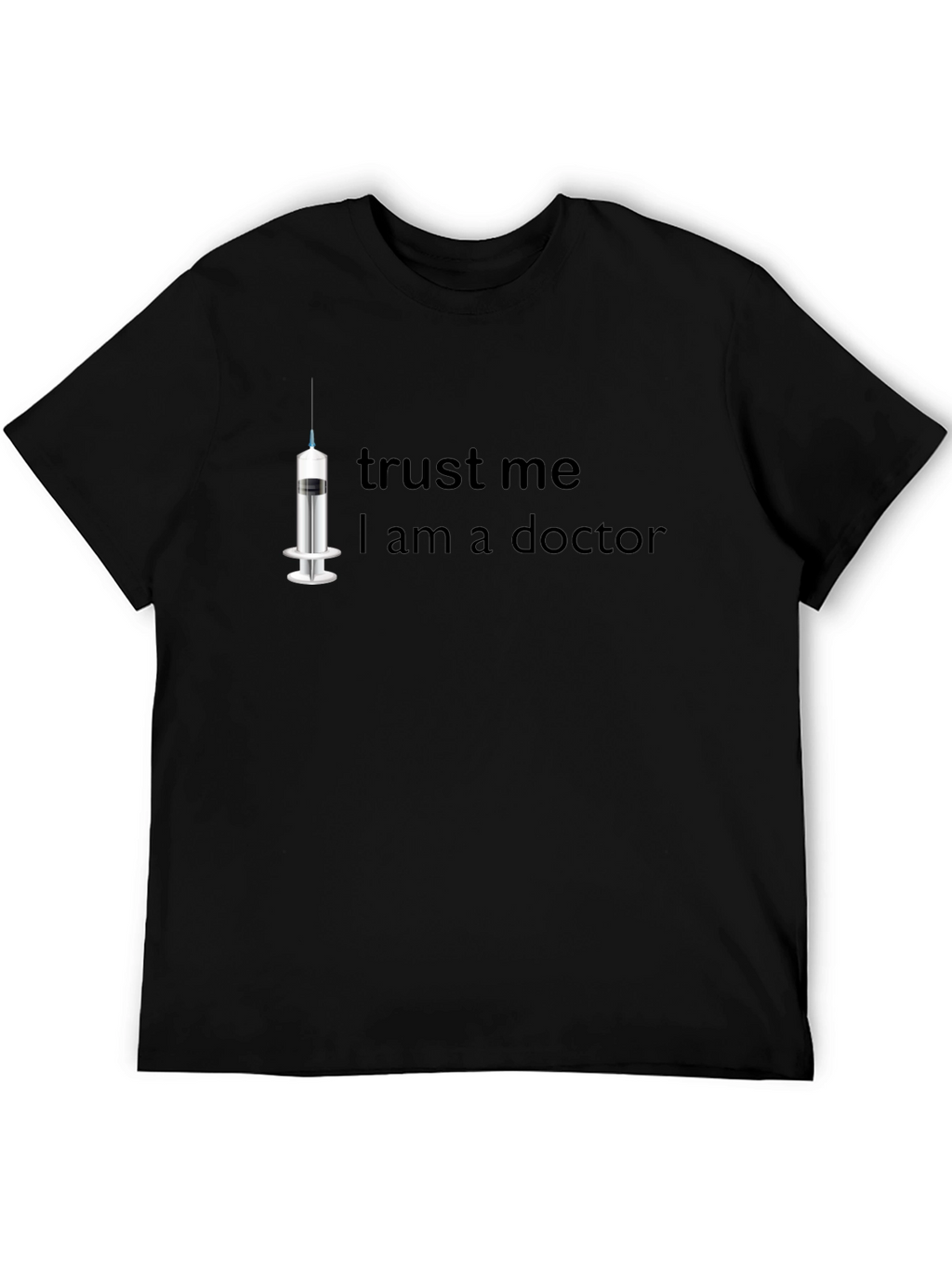 Trust Me I Am a Doctor T-Shirt