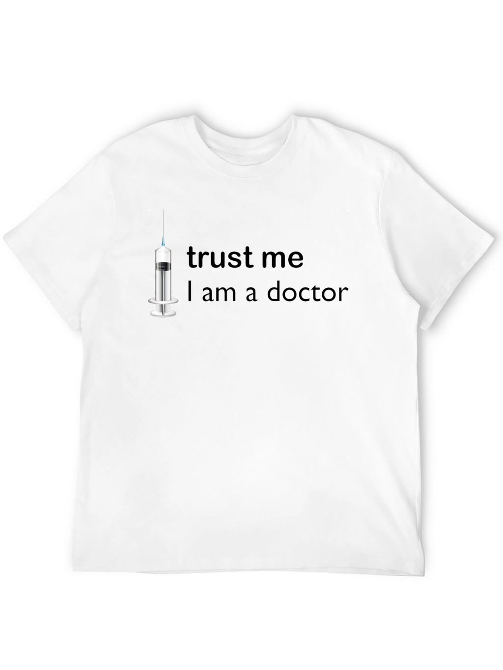 Trust Me I Am a Doctor T-Shirt