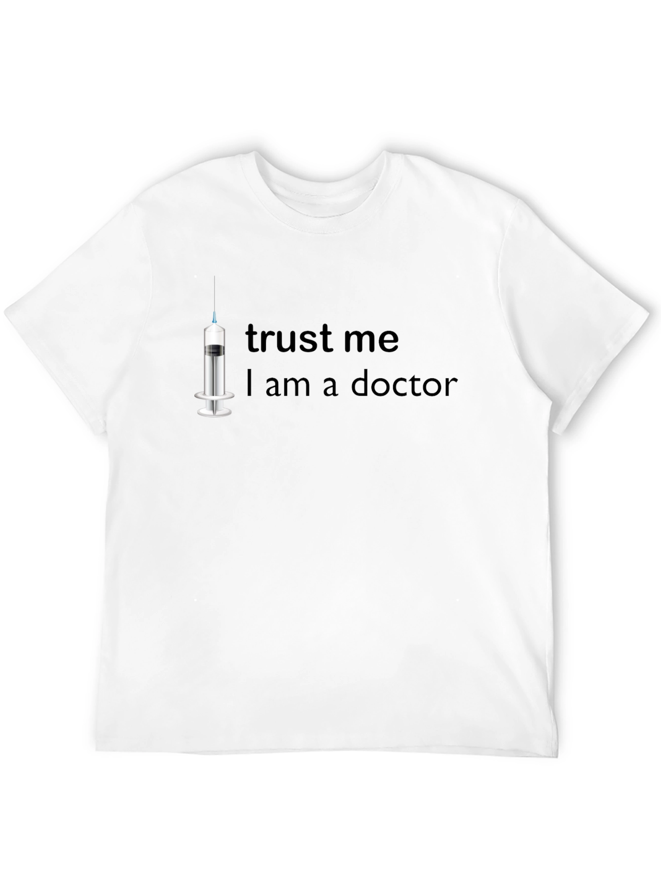 Trust Me I Am a Doctor T-Shirt