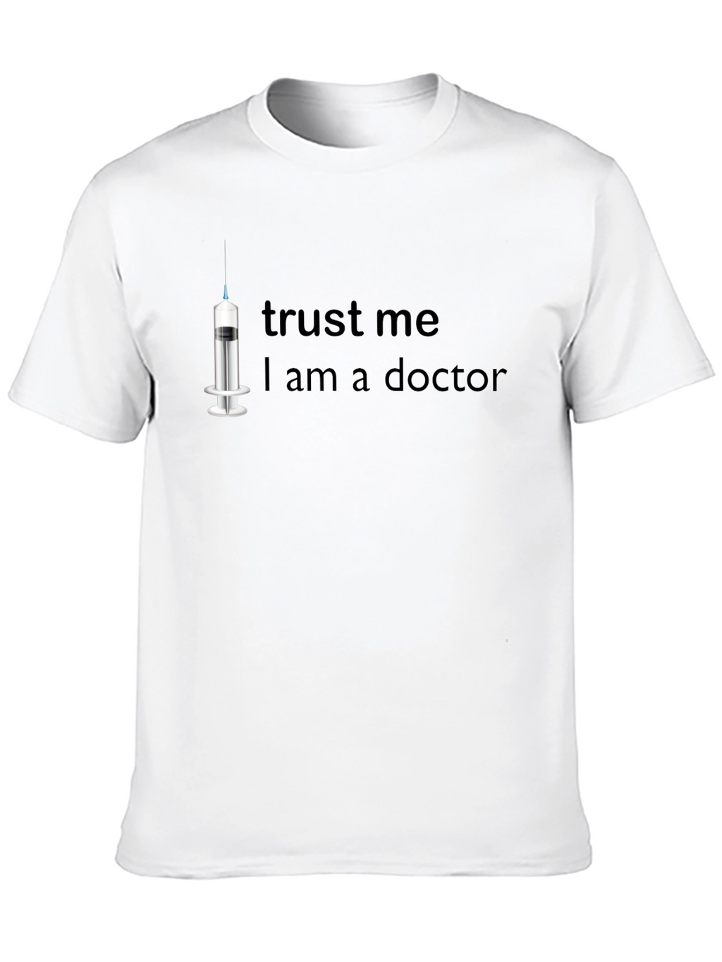 Trust Me I Am a Doctor T-Shirt