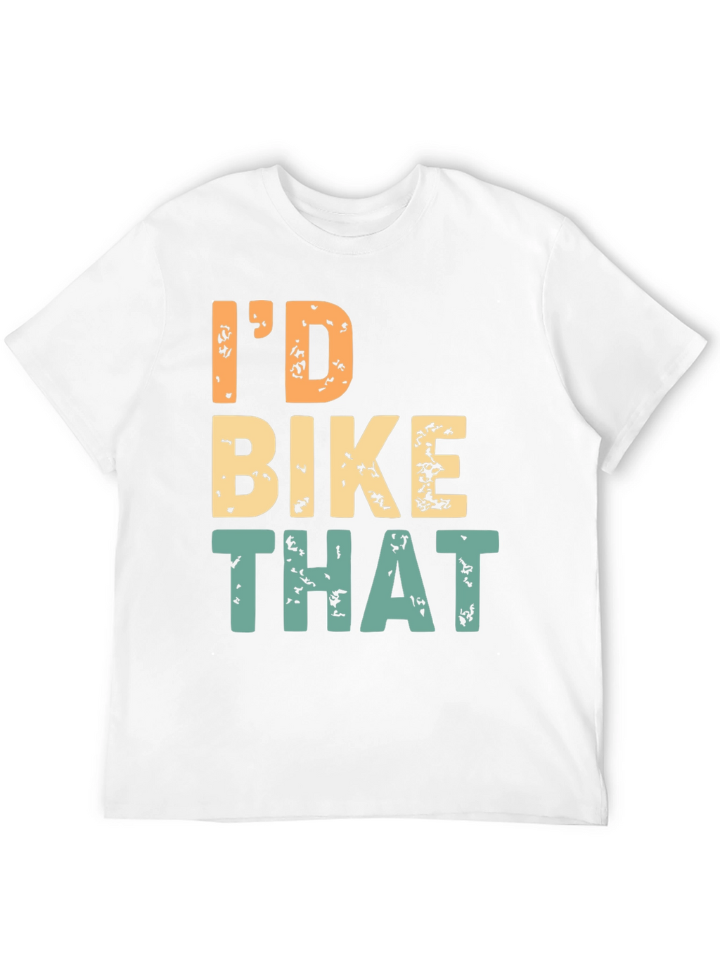 Id Bike That T-Shirt - Cycling Enthusiast Tee