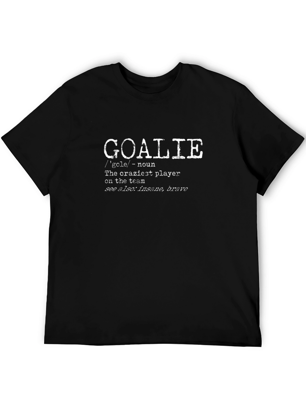 Goalie Definition Black T-Shirt - Hockey Player Tee