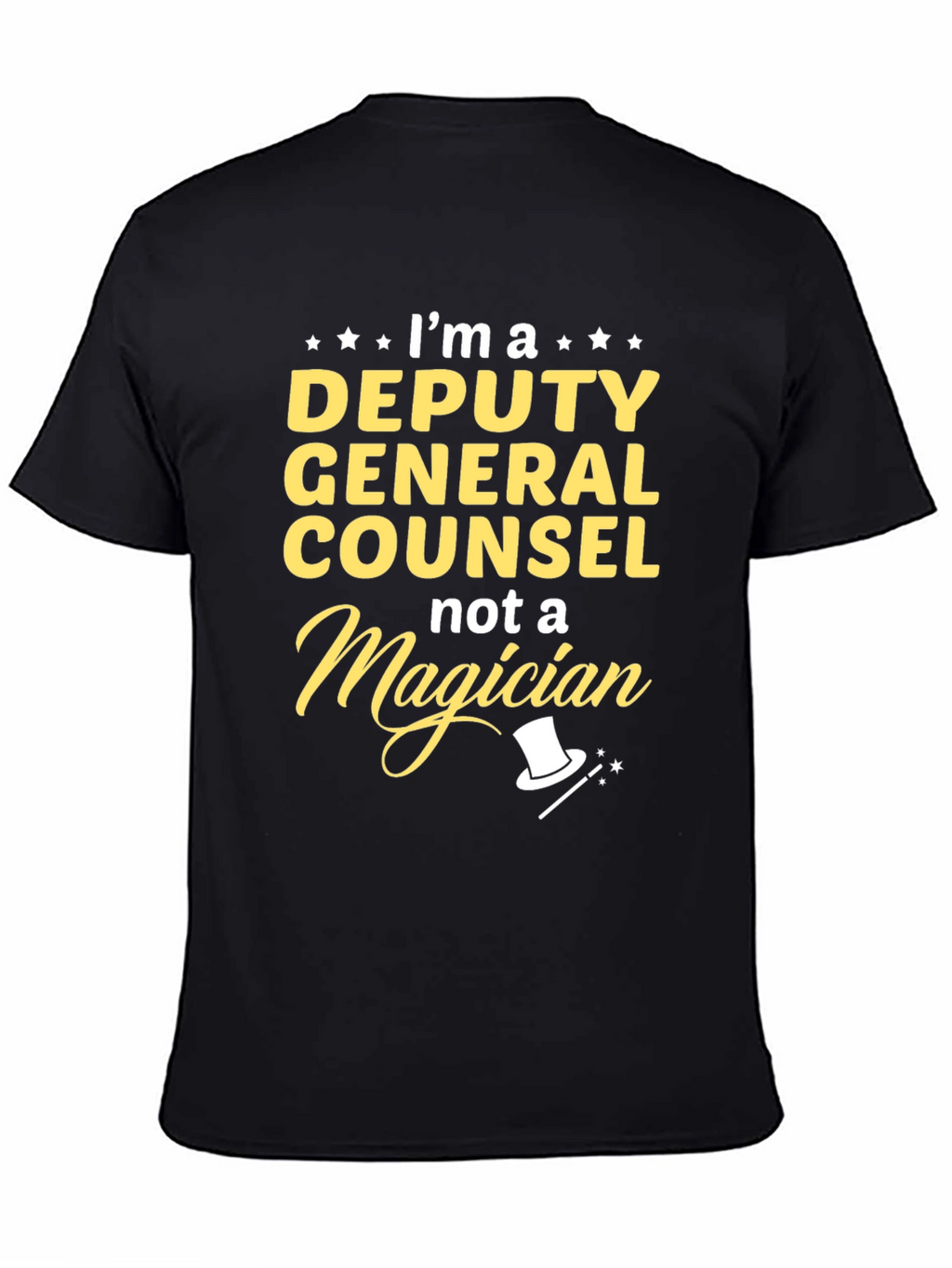 Deputy General Counsel T-Shirt - Not A Magician