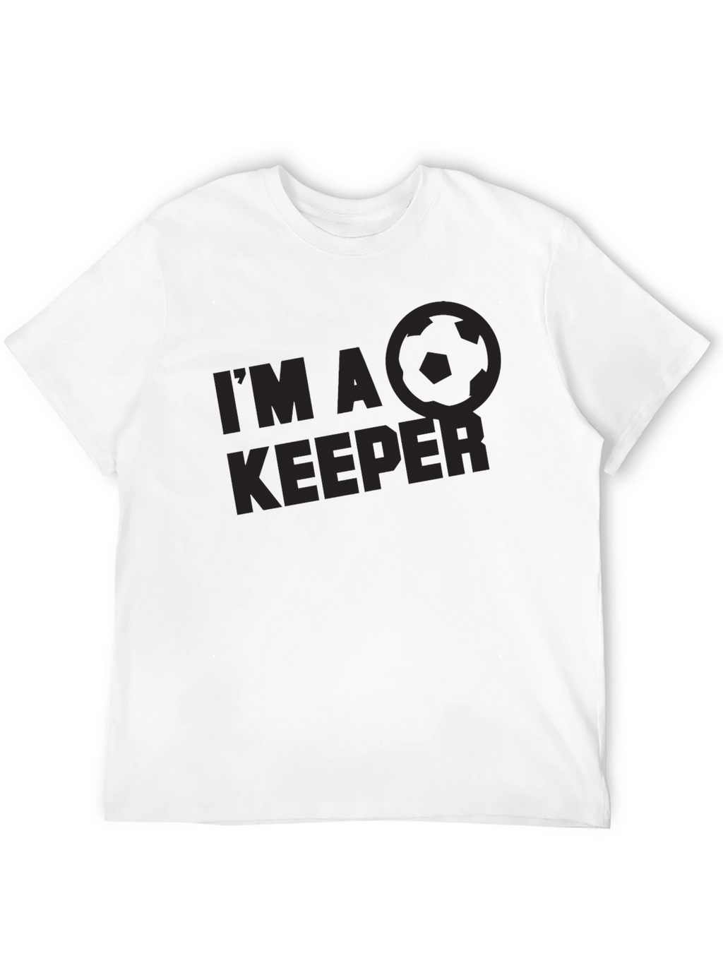 Im a Keeper Soccer T-Shirt