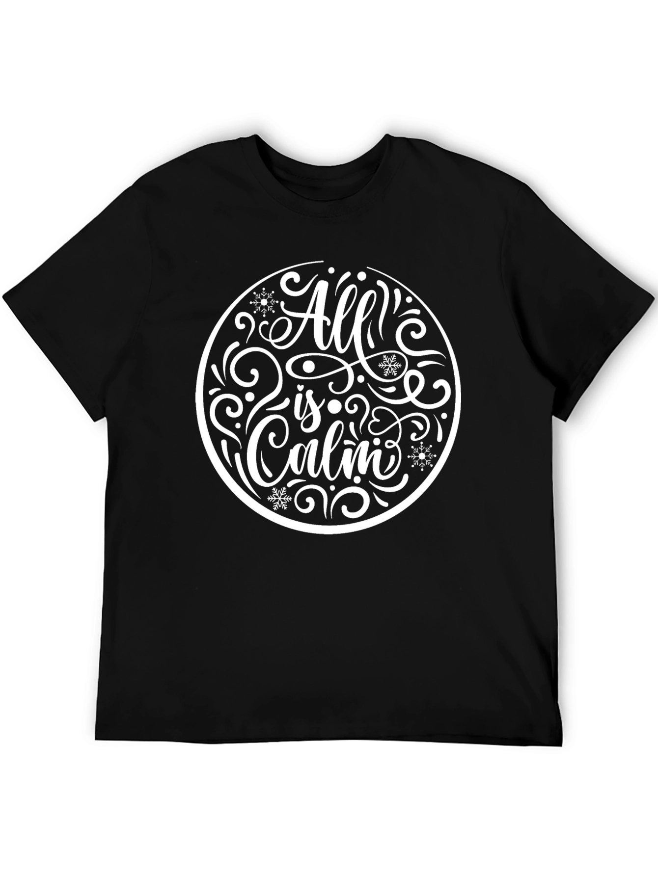 All is Calm Holiday T-Shirt - Black