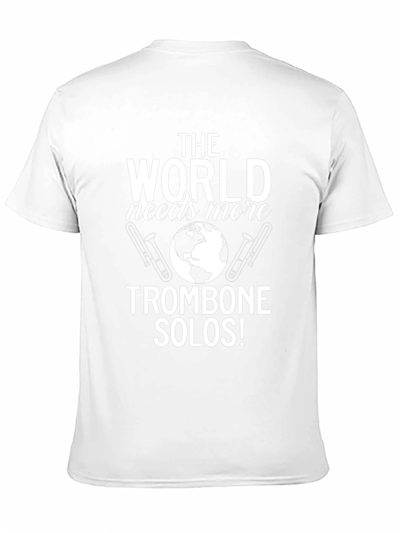 The World Needs More Trombone Solos T-Shirt