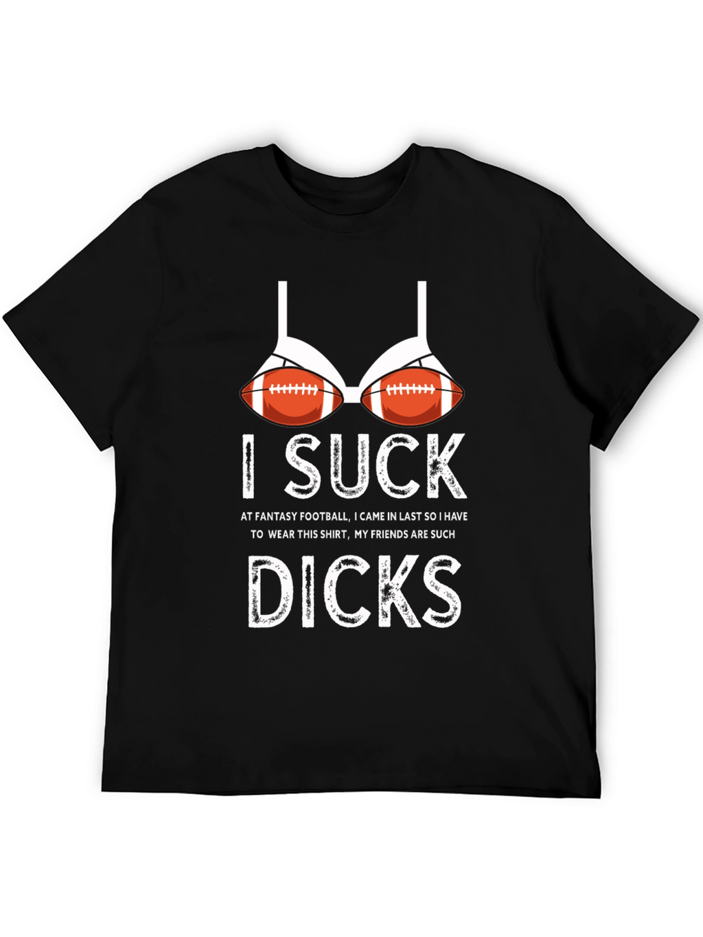 Humorous I Suck Football Bra Graphic T-Shirt