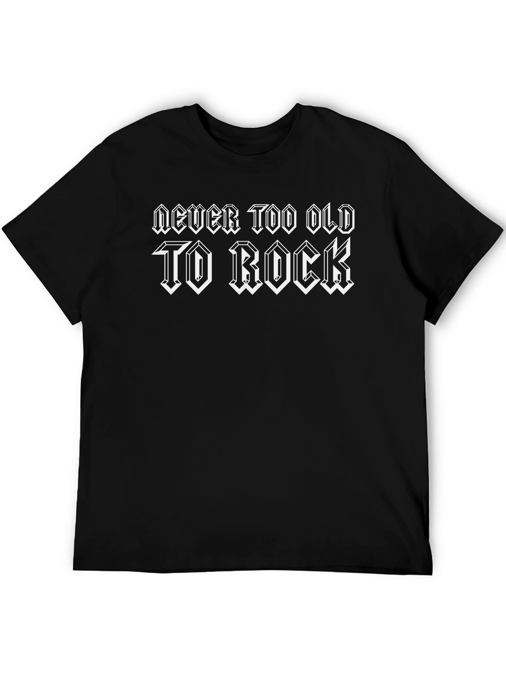 Never Too Old to Rock T-Shirt