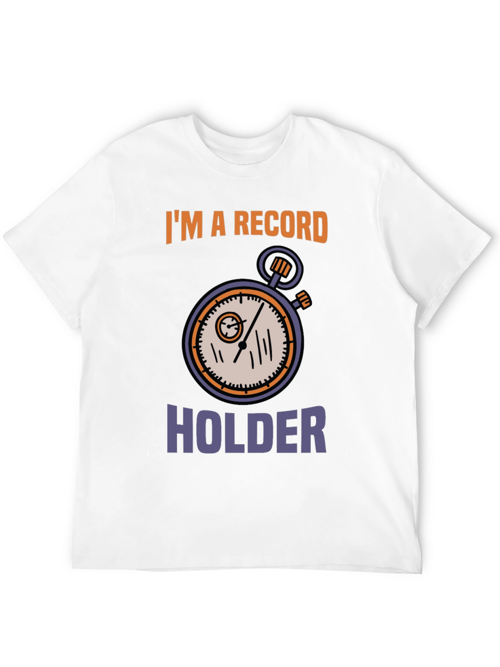 Im A Record Holder Graphic T-Shirt