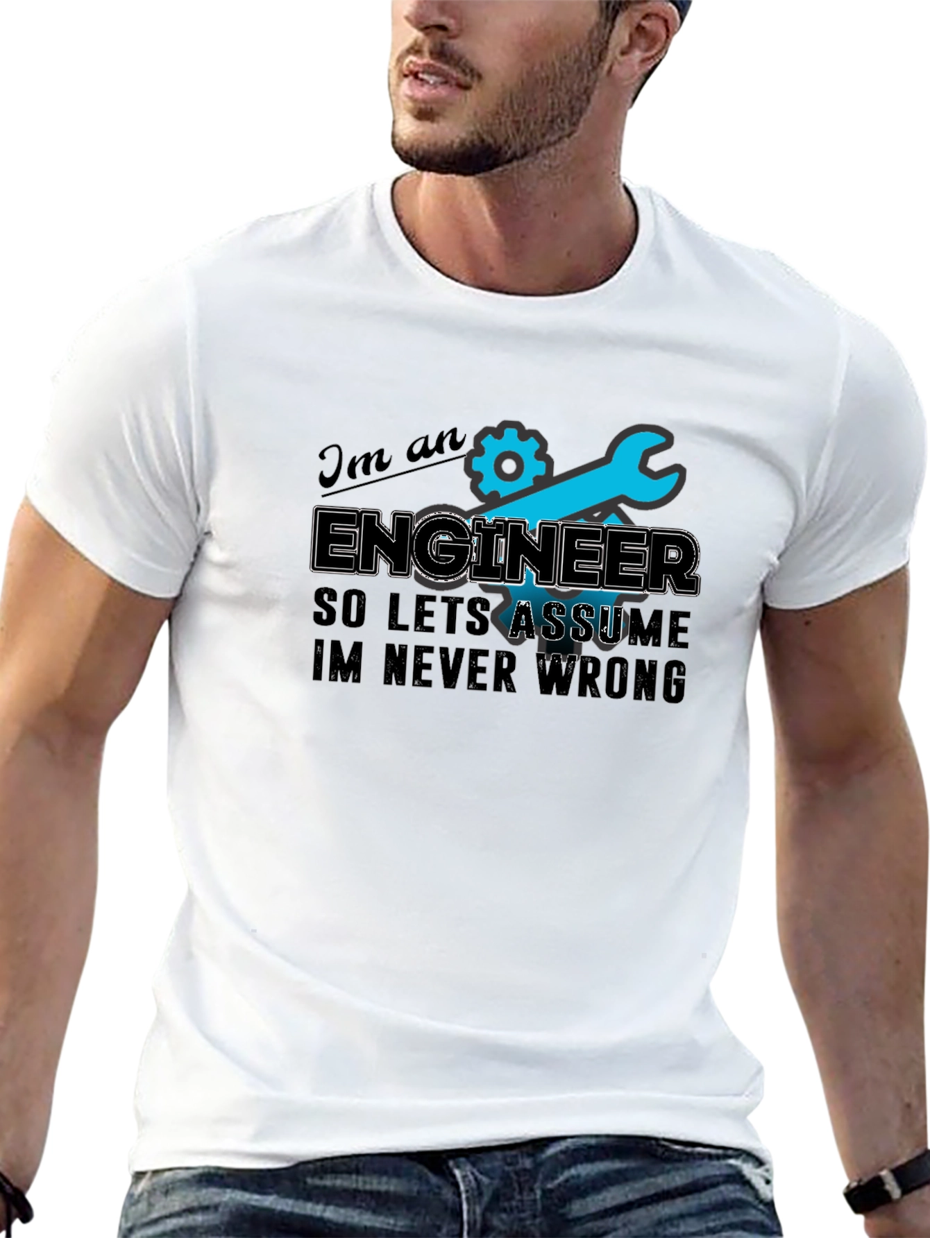 Engineer T-Shirt - Always Right Humor