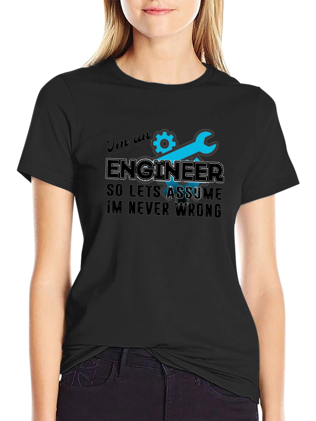 Engineer T-Shirt - Always Right Humor