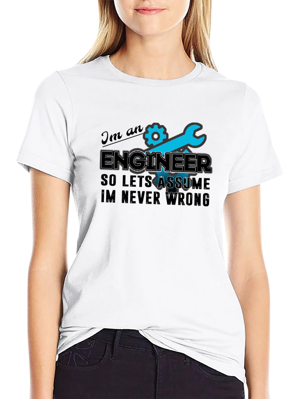 Engineer T-Shirt - Always Right Humor