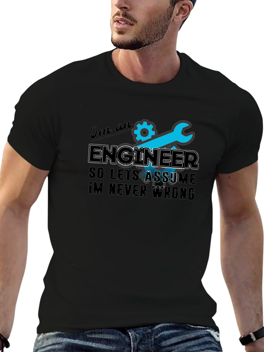 Engineer T-Shirt - Always Right Humor