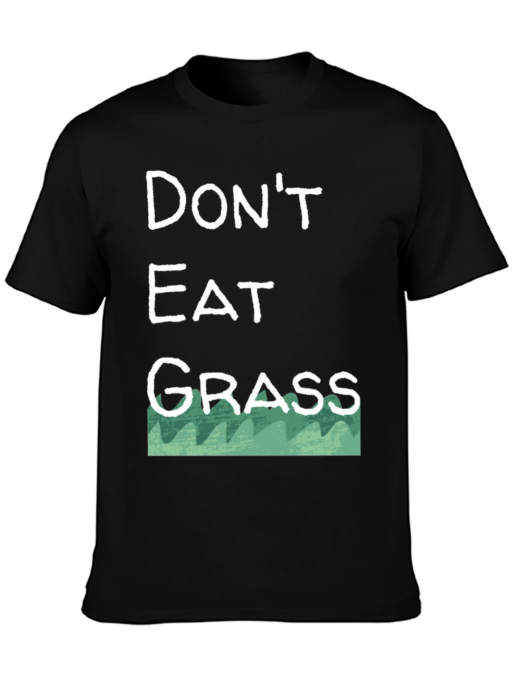 Dont Eat Grass T-Shirt - Funny Novelty Tee