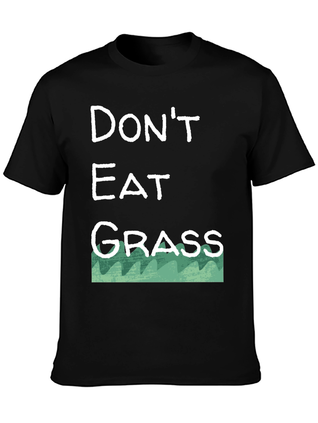 Dont Eat Grass T-Shirt - Funny Novelty Tee