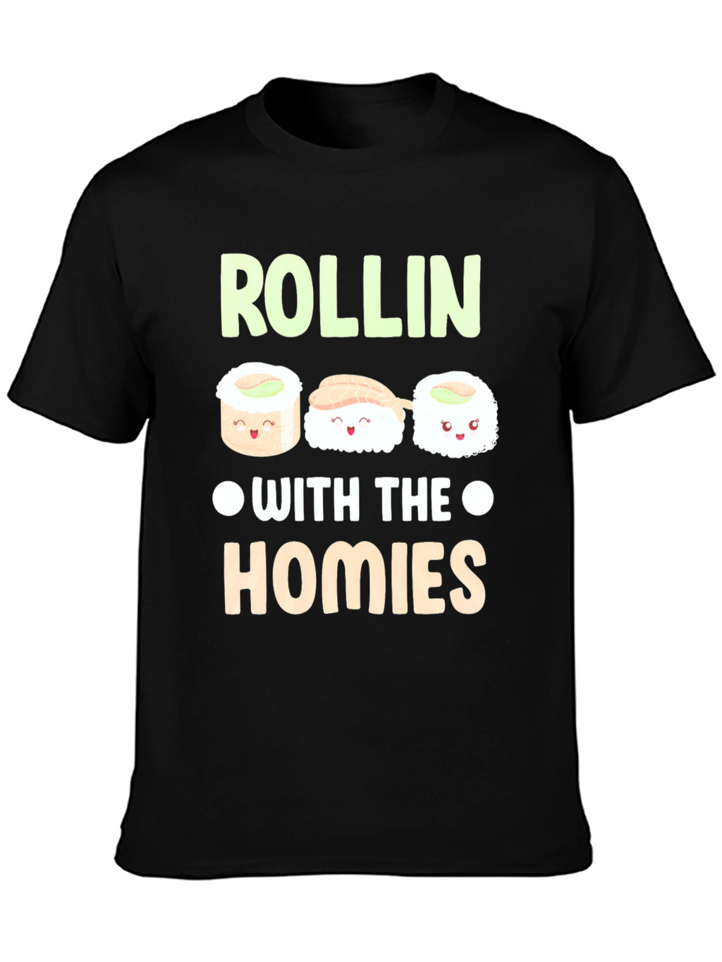 Rollin with the Homies Sushi Graphic Tee