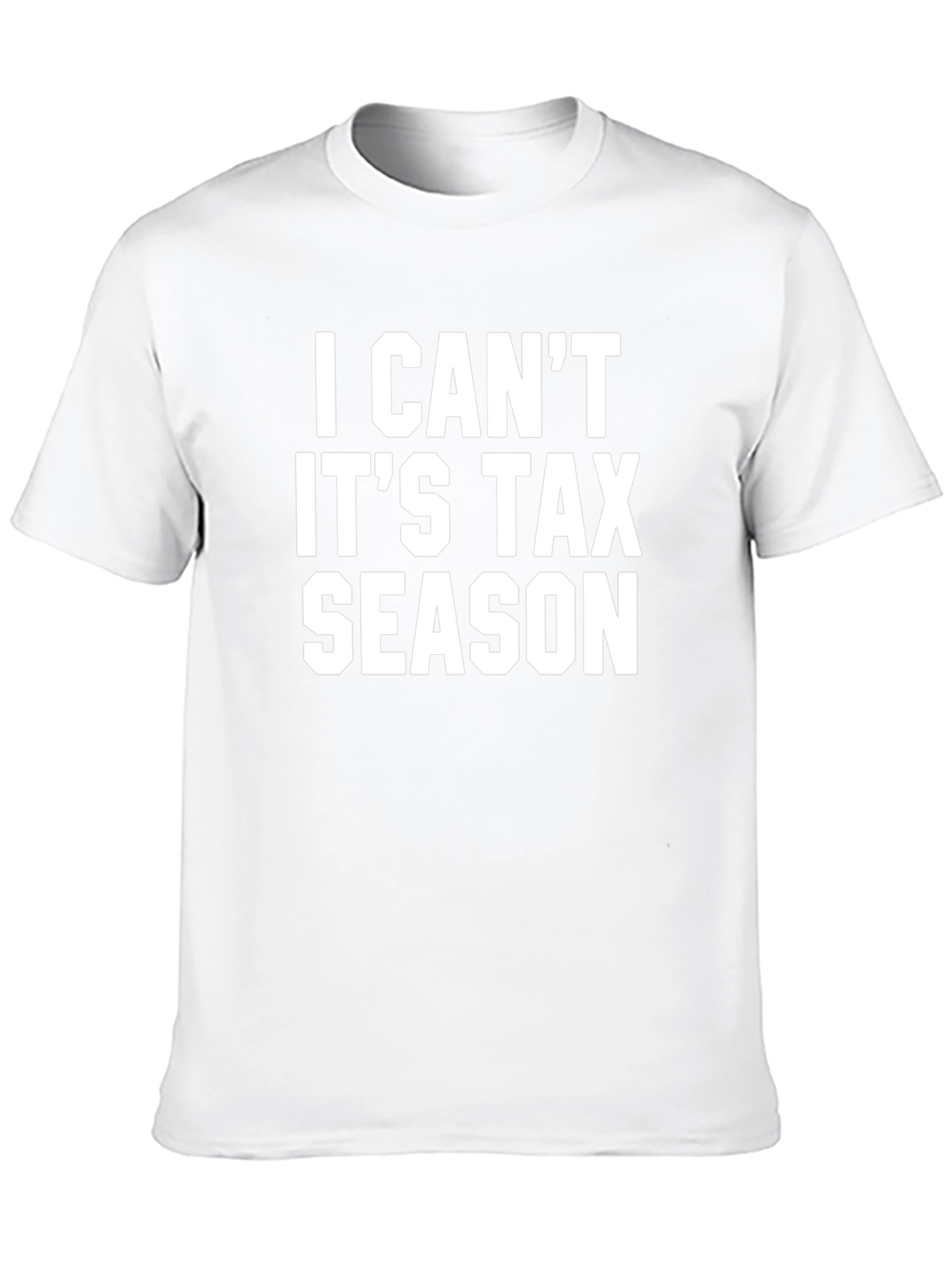 I Cant Its Tax Season Black Graphic Tee