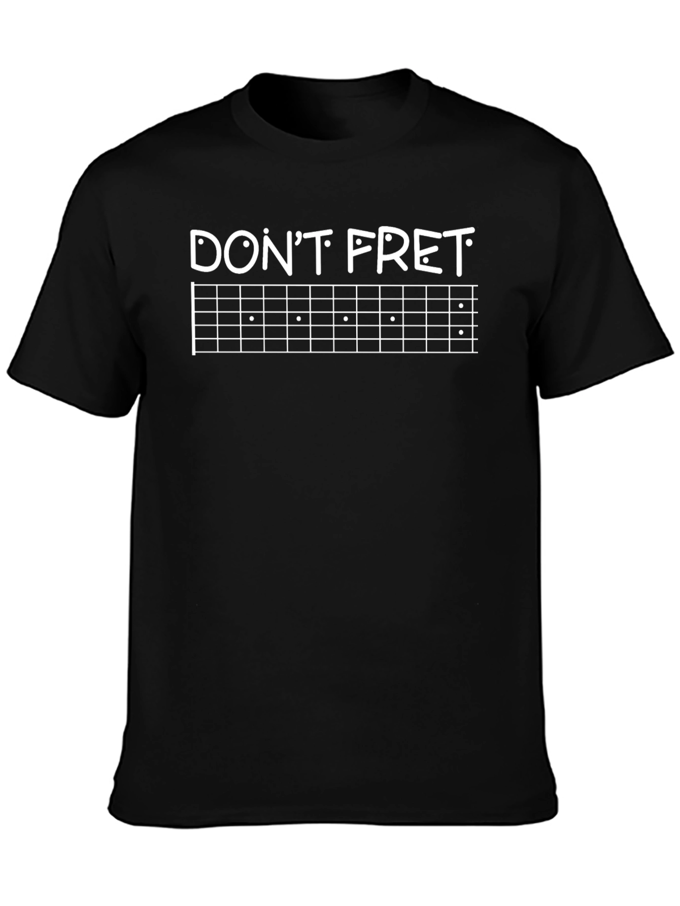 Dont Fret Graphic Tee - Musician Humor