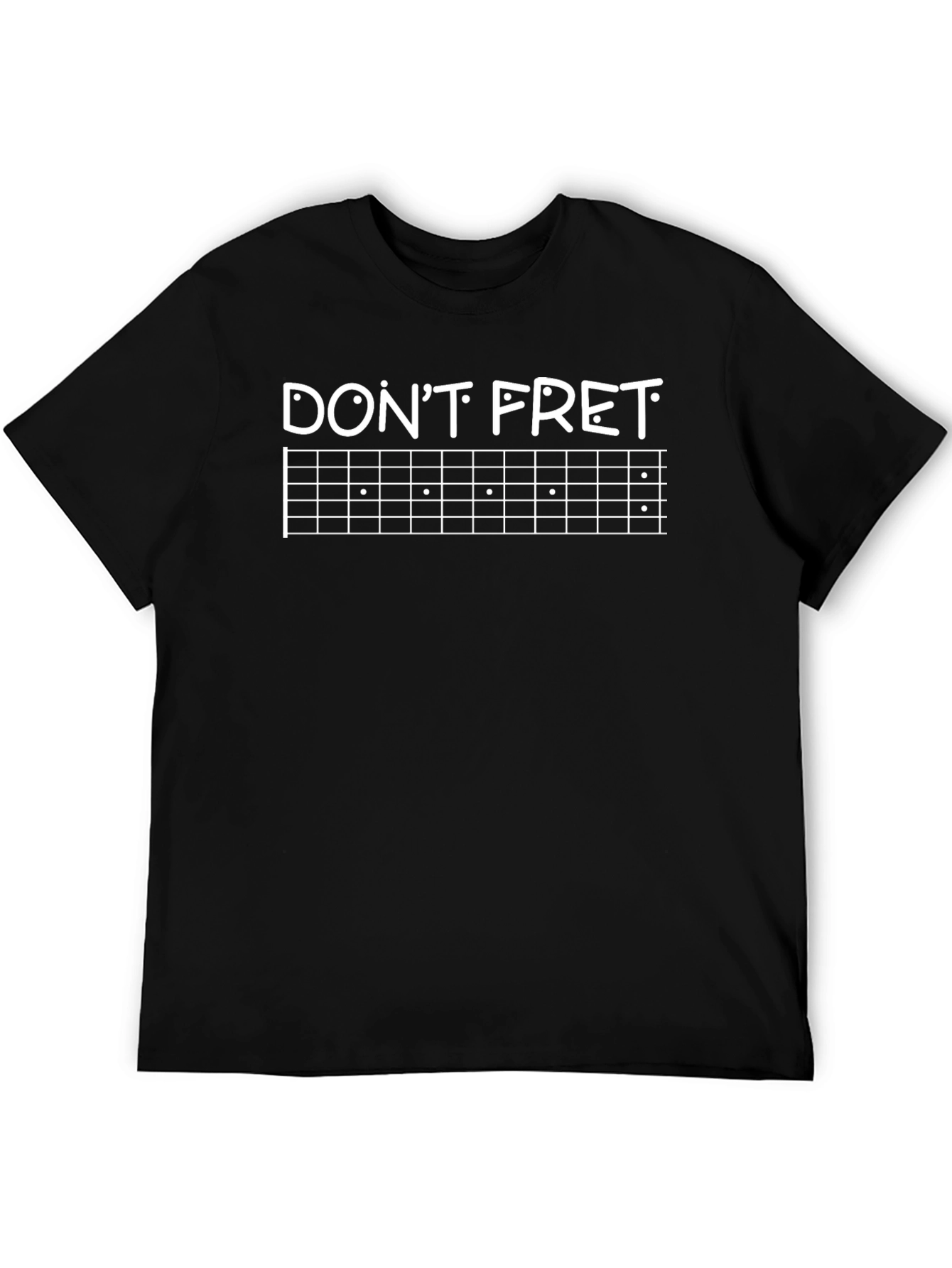 Dont Fret Graphic Tee - Musician Humor