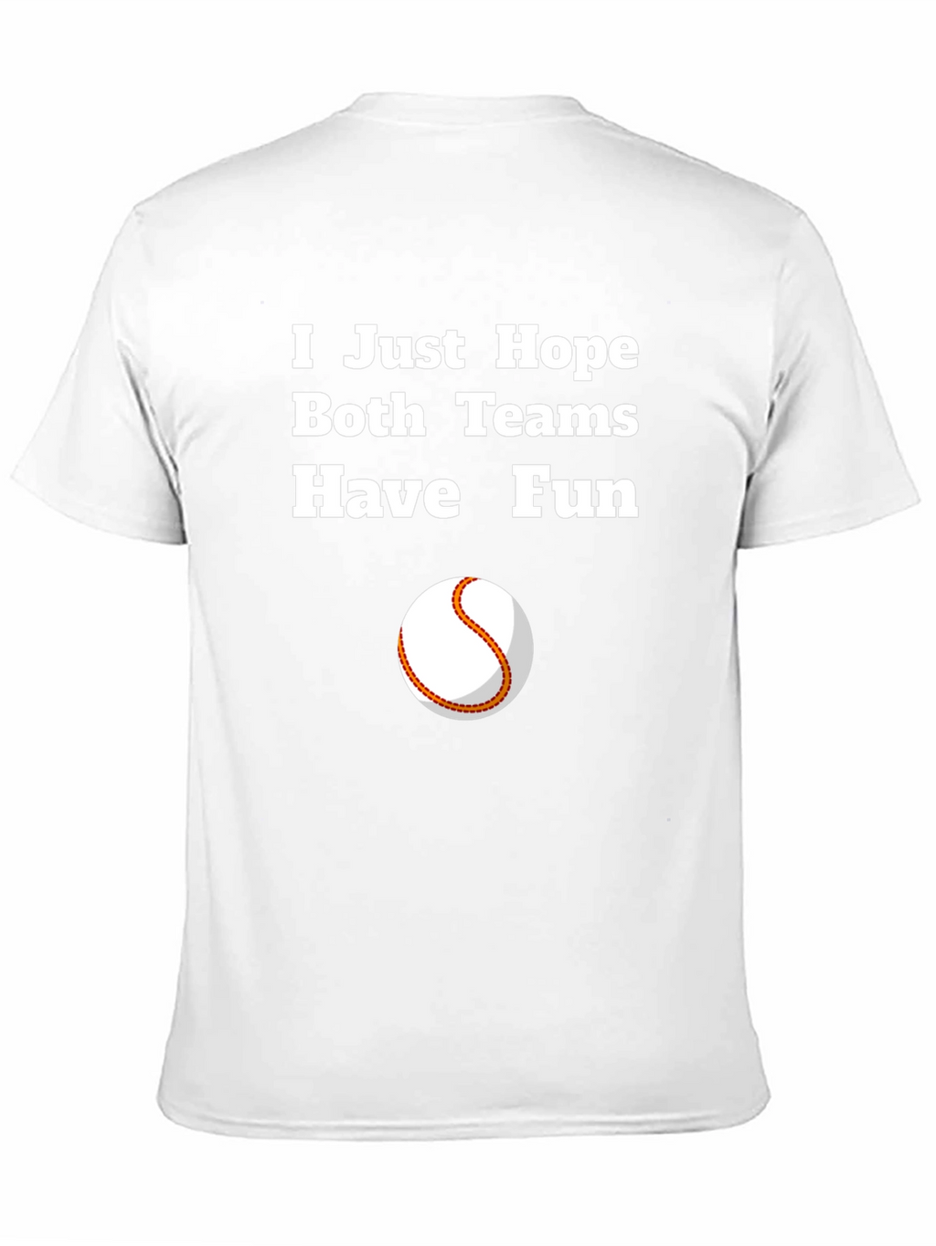 Hope Both Teams Have Fun Graphic Tee