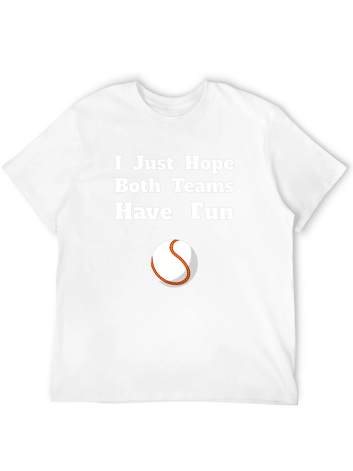 Hope Both Teams Have Fun Graphic Tee