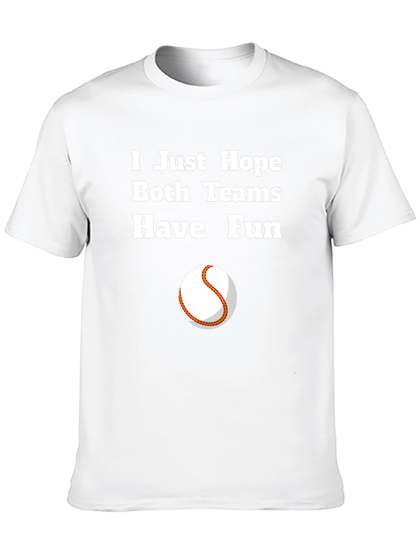 Hope Both Teams Have Fun Graphic Tee