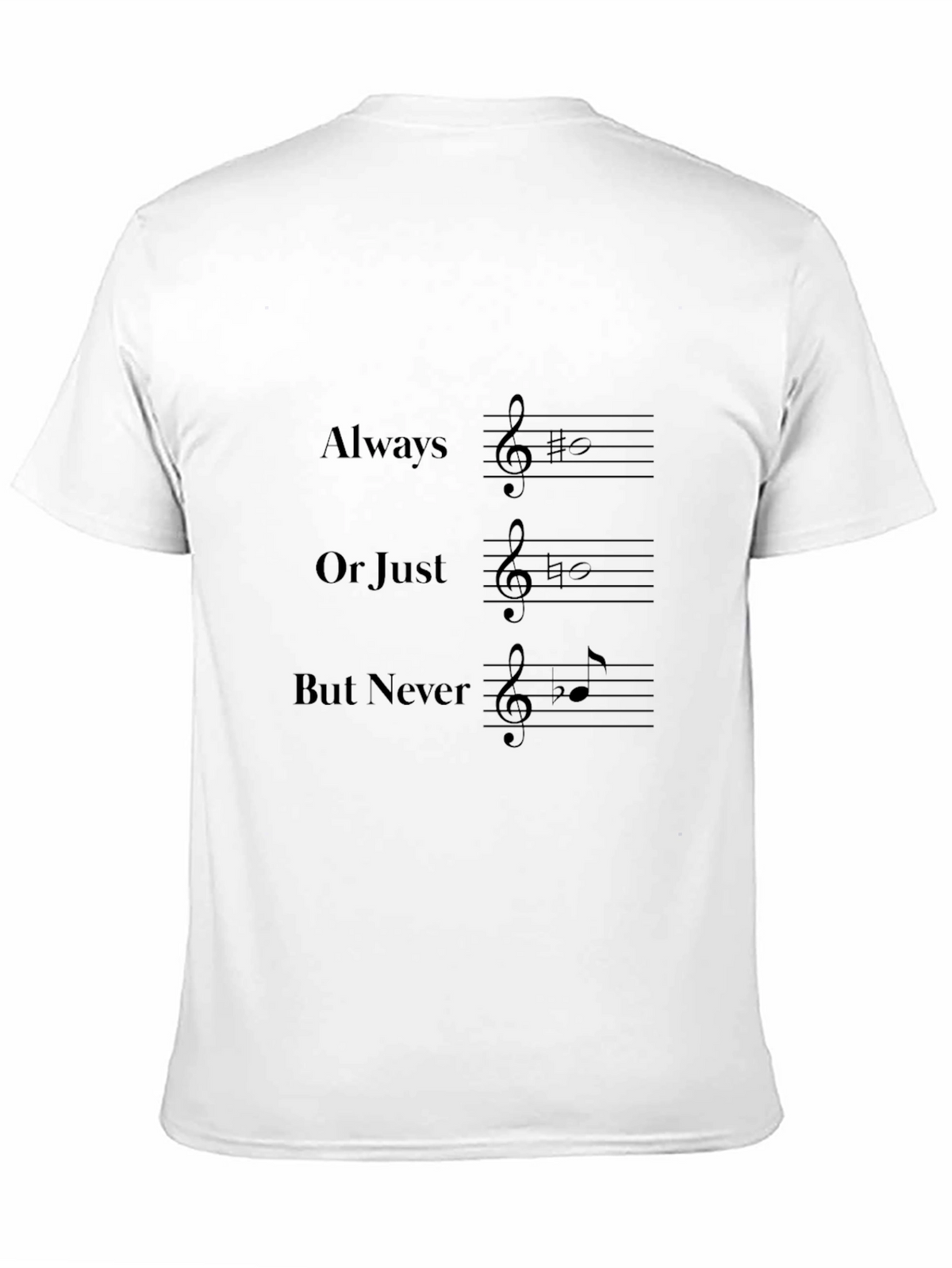 Music Lover T-Shirt: Always B# Or Just B But Never B Flat