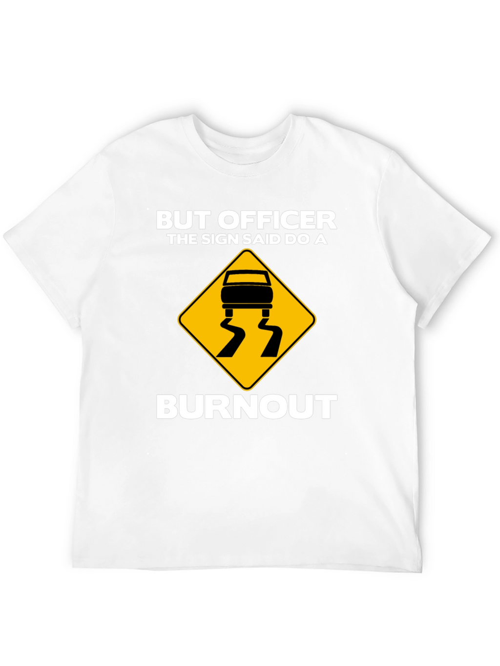 Burnout T-Shirt - Funny Car Enthusiast Tee