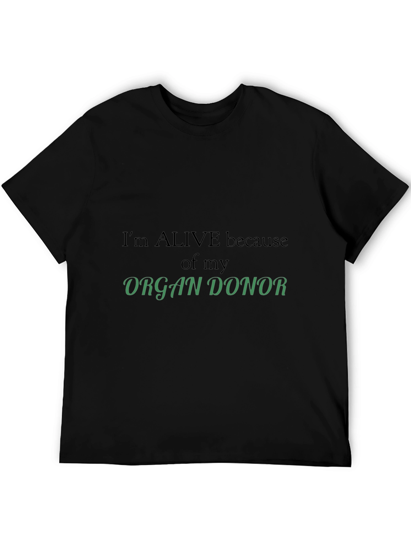 Organ Donor Awareness T-Shirt - Im Alive