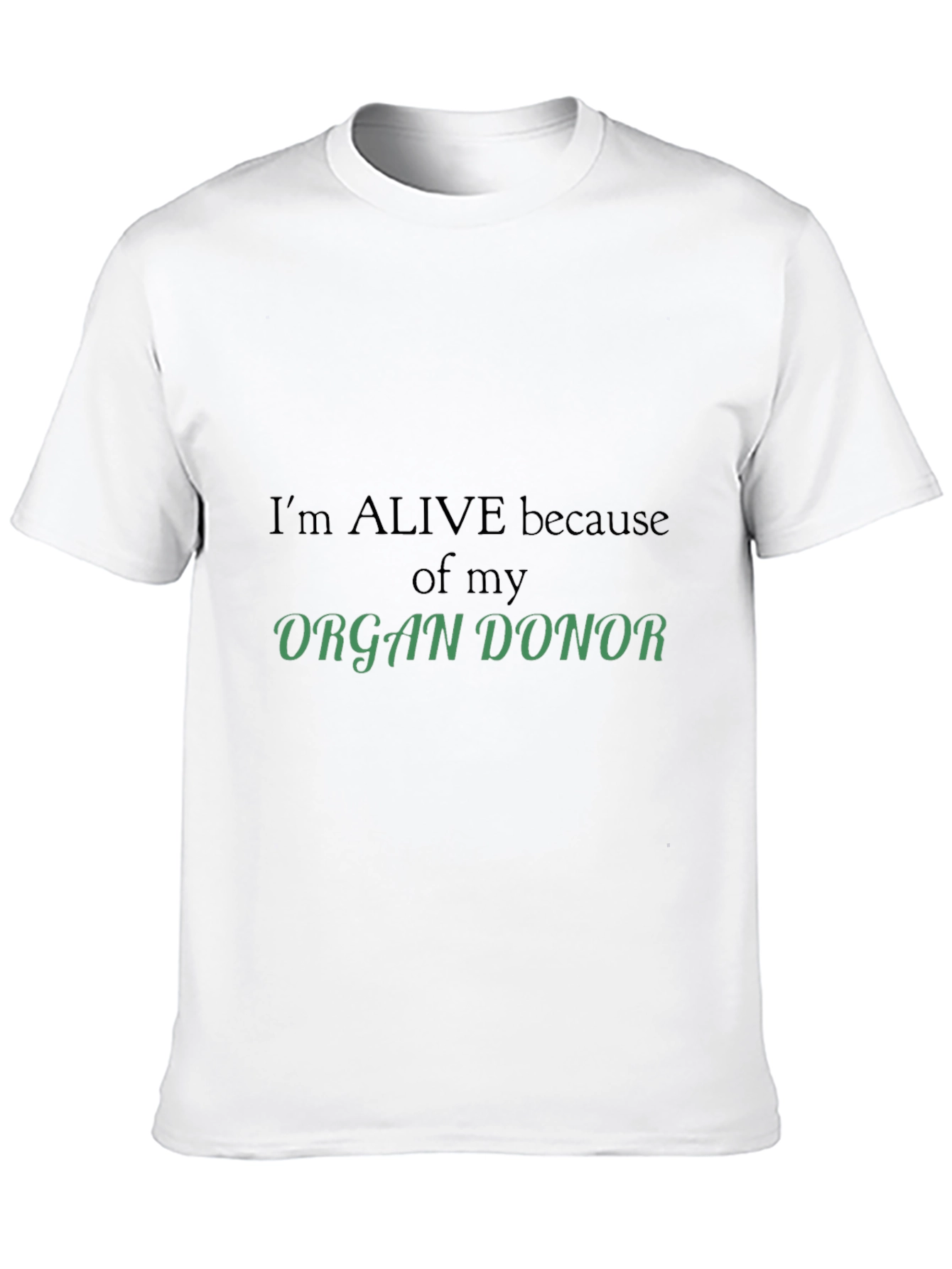 Organ Donor Awareness T-Shirt - Im Alive
