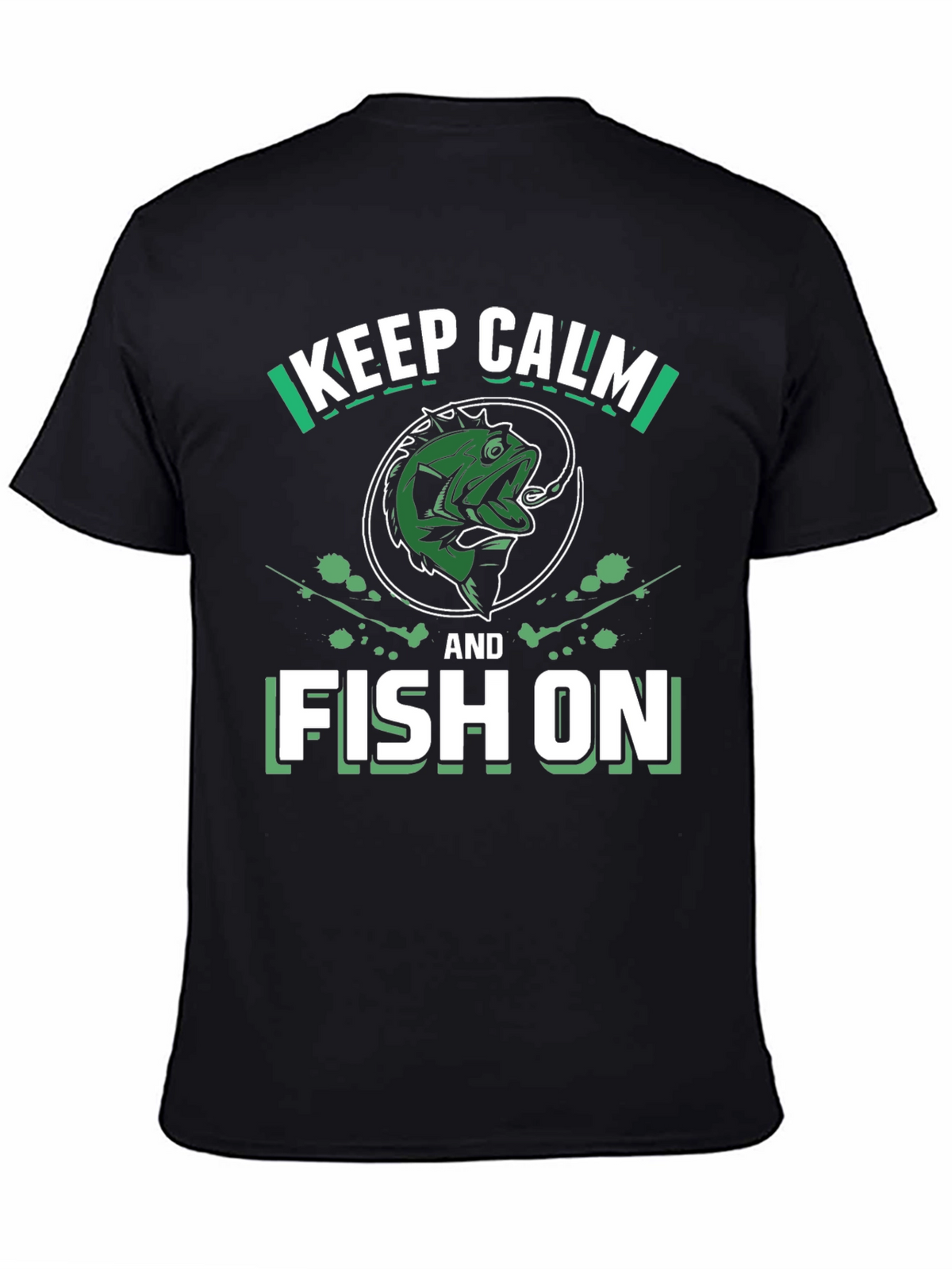 Keep Calm and Fish On T-Shirt - Fishing Graphic Tee
