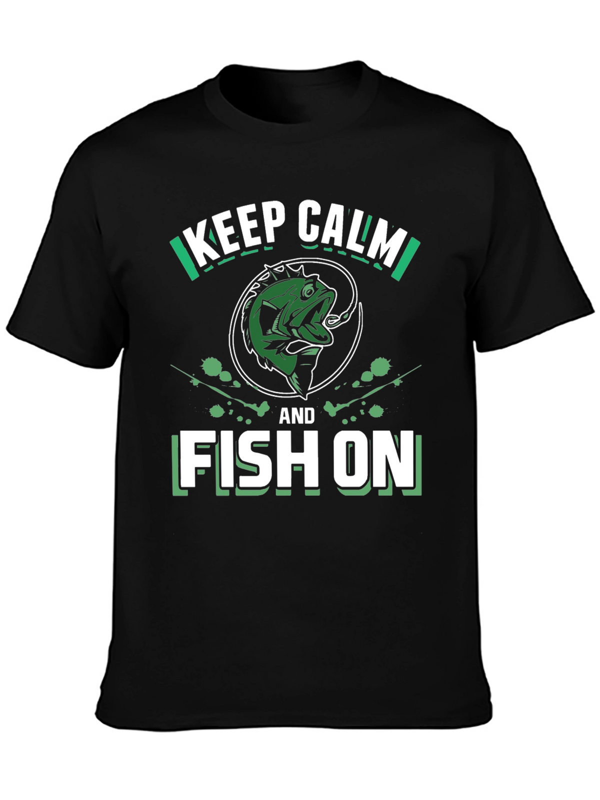 Keep Calm and Fish On T-Shirt - Fishing Graphic Tee