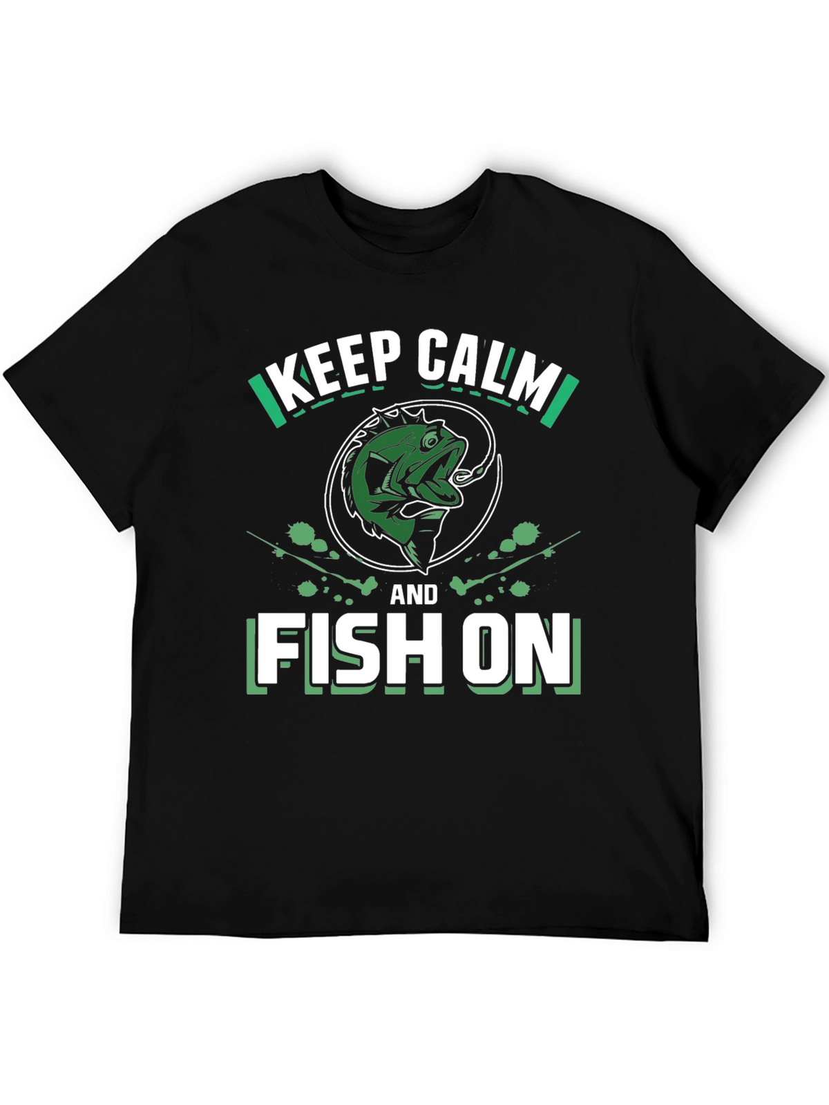 Keep Calm and Fish On T-Shirt - Fishing Graphic Tee