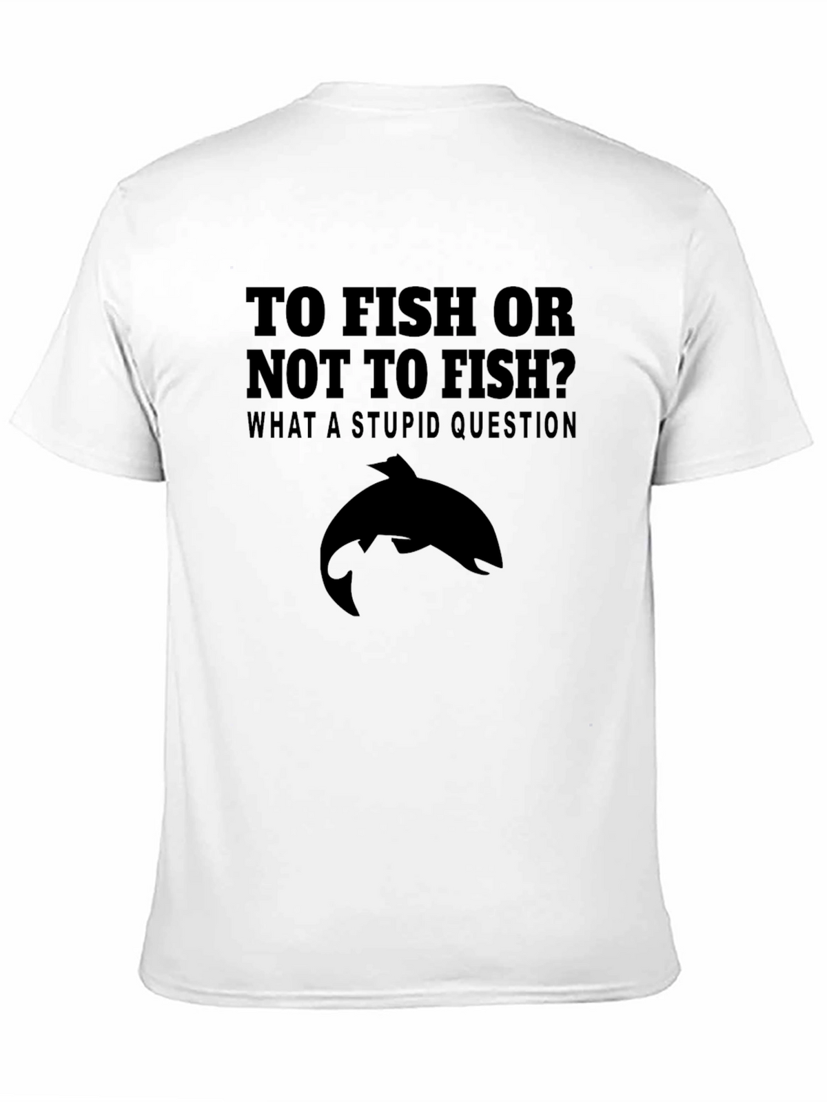 To Fish Or Not To Fish T-Shirt - Funny Fisherman Tee