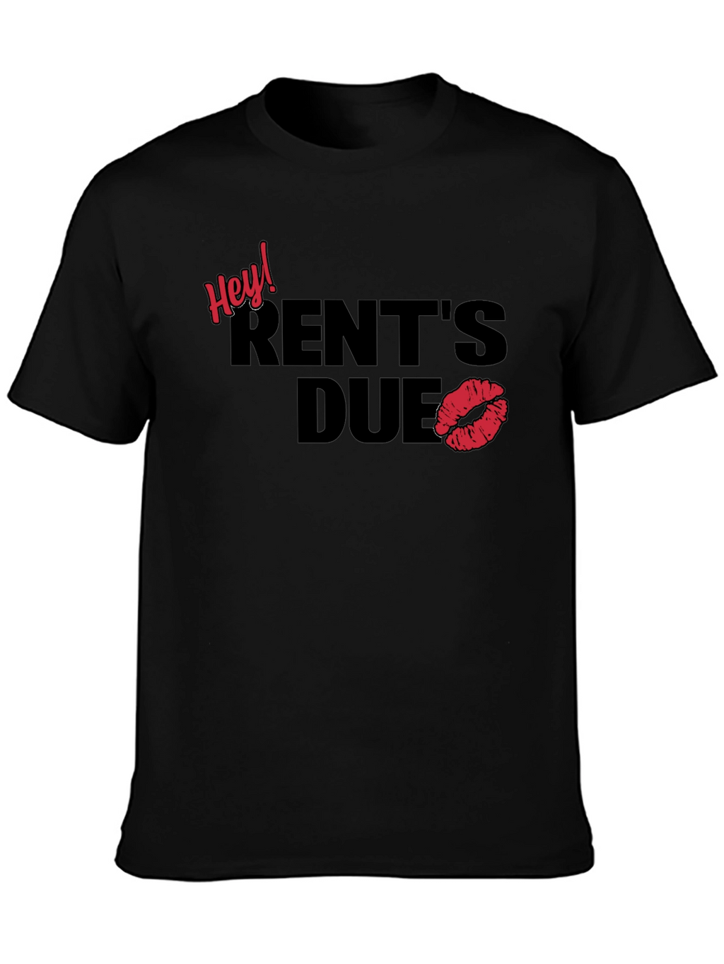 Hey! Rents Due Graphic Tee - Kiss Print