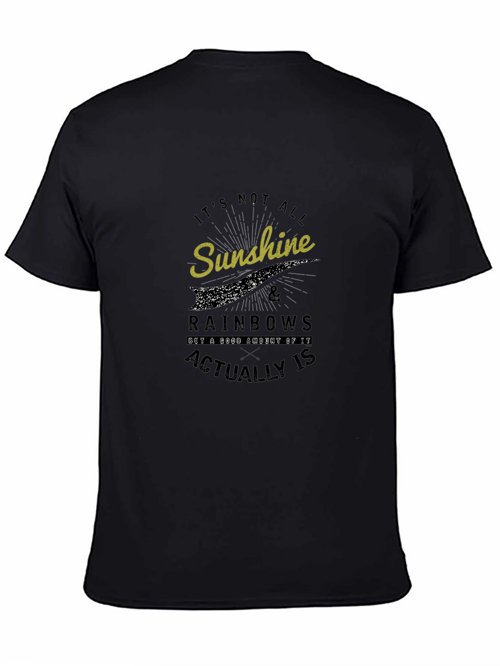 Its Not All Sunshine & Rainbows Graphic Tee