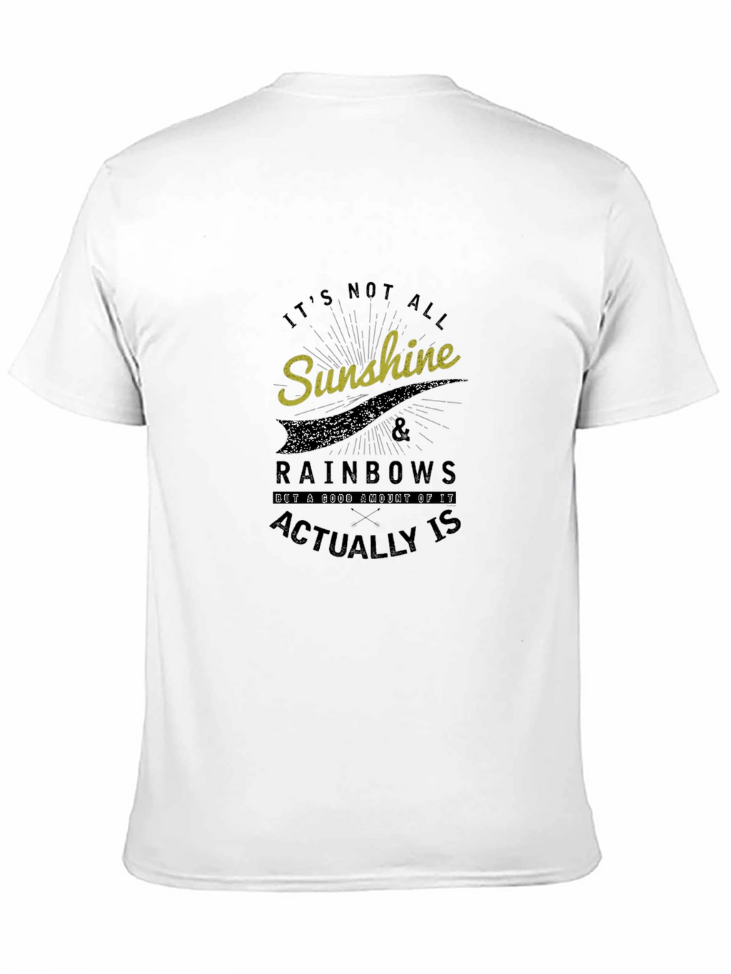Its Not All Sunshine & Rainbows Graphic Tee