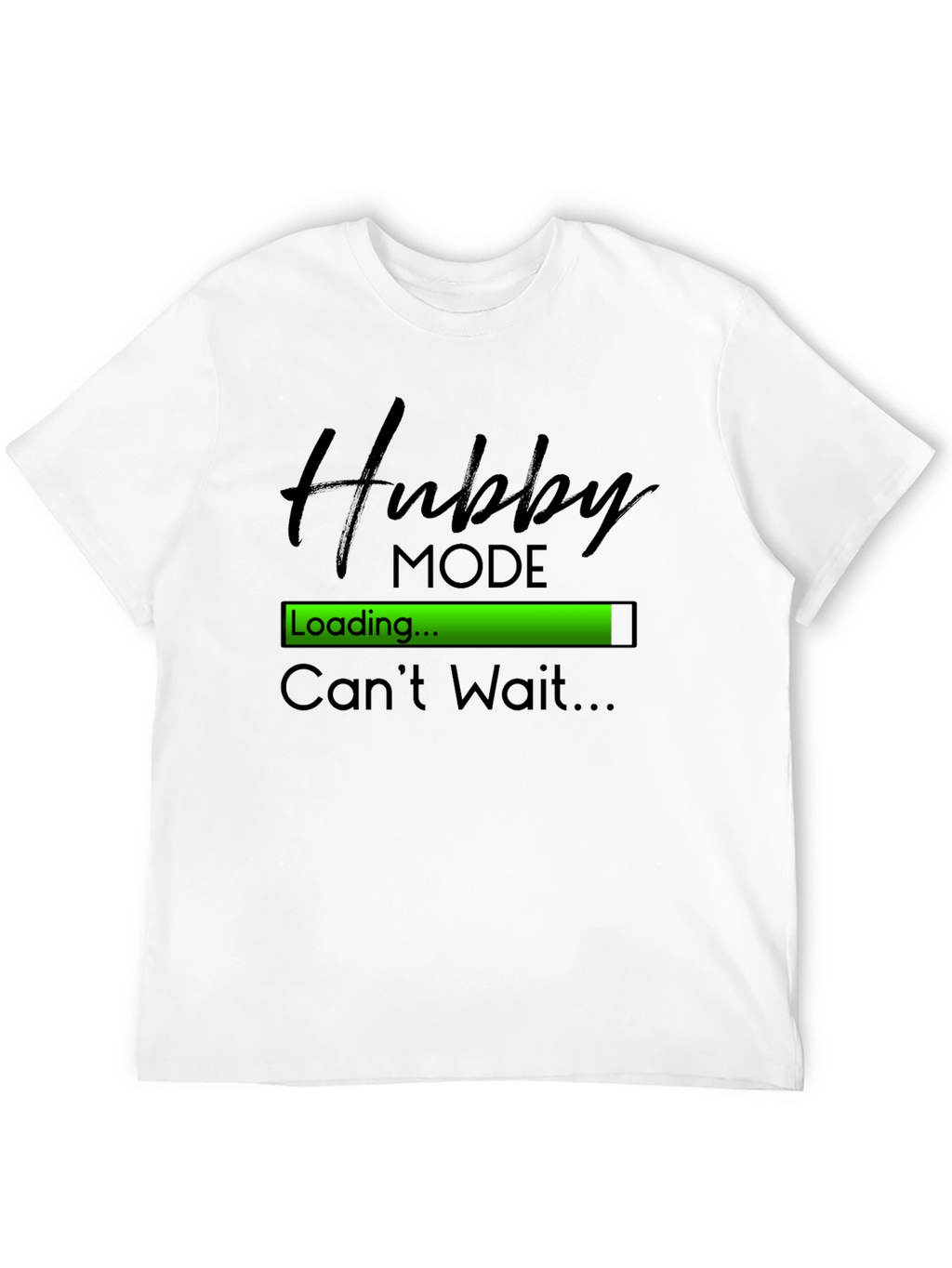 Hubby Mode Loading T-Shirt - Groom to Be Apparel