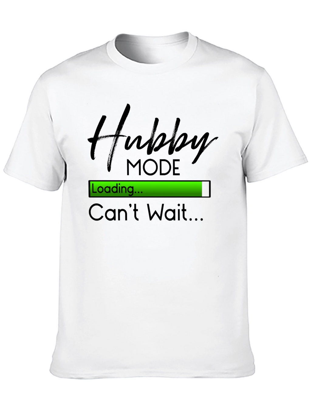 Hubby Mode Loading T-Shirt - Groom to Be Apparel