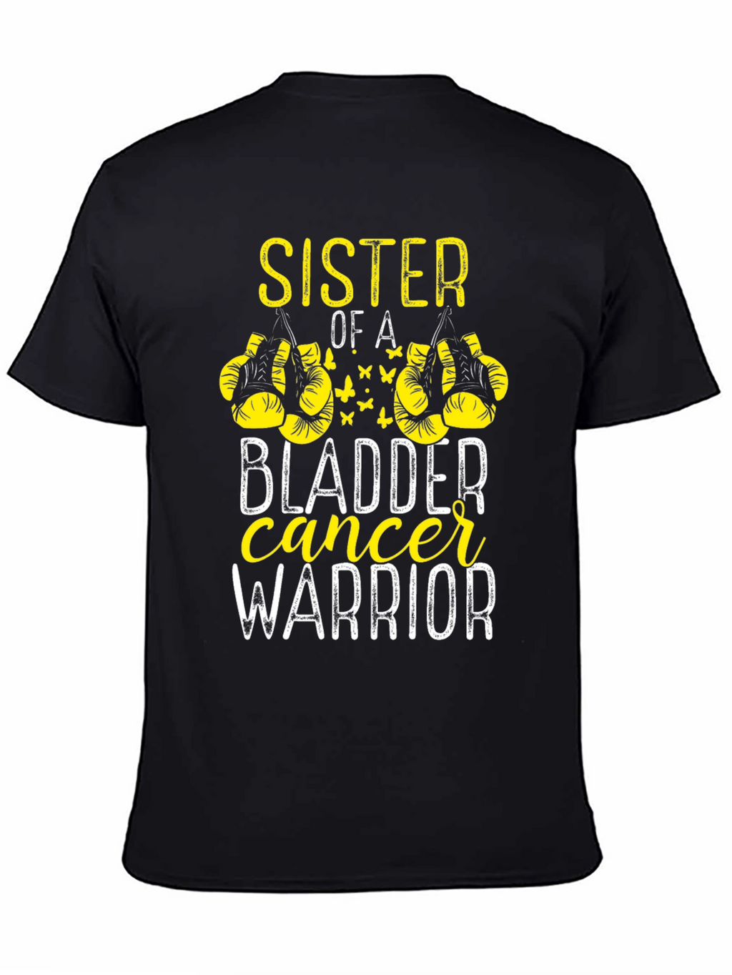 Sister of a Bladder Cancer Warrior T-Shirt