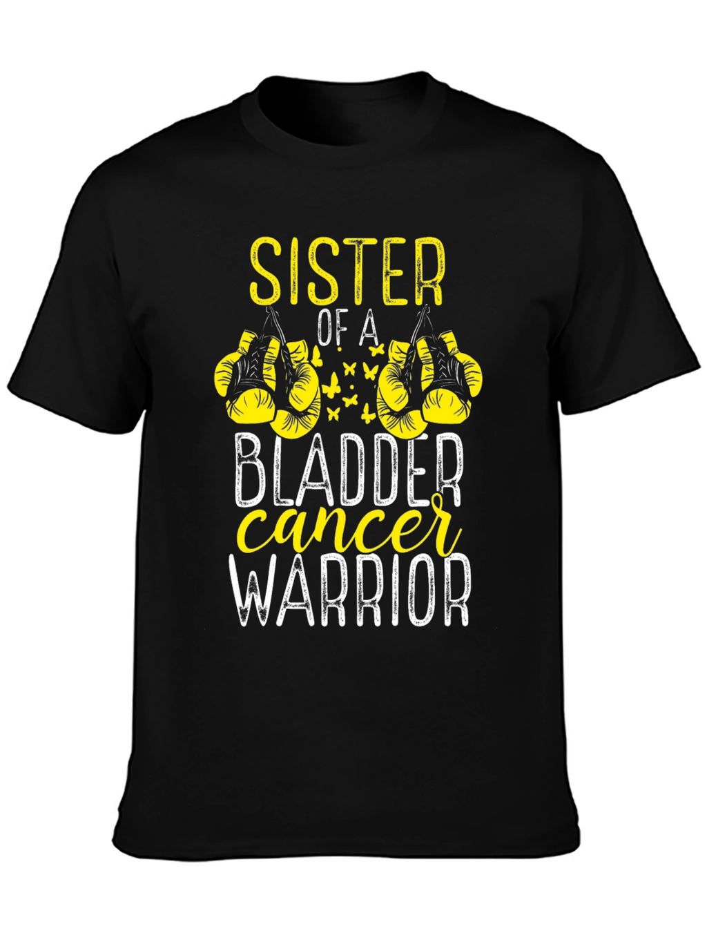 Sister of a Bladder Cancer Warrior T-Shirt